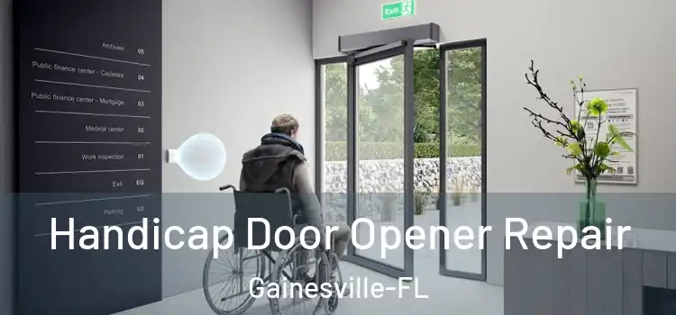  Handicap Door Opener Repair Gainesville-FL