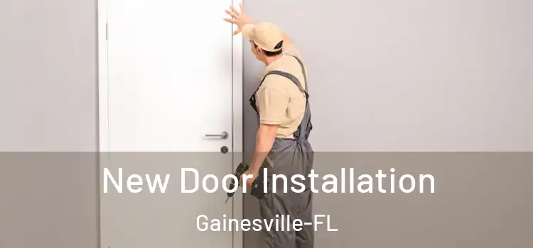  New Door Installation Gainesville-FL